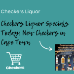 Checkers Liquor Specials Today New Checkers in Cape Town